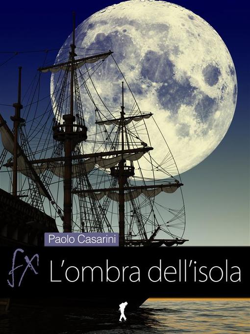 Title details for L'ombra dell'isola by Paolo Casarini - Available